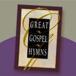Great Gospel Hymns - Christian Songbooks